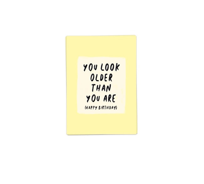 OLDER THAN YOU ARE